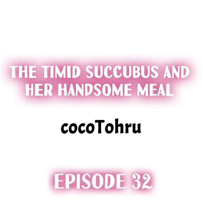 The Timid Succubus And Her Handsome Meal Chapter 32 - page 1