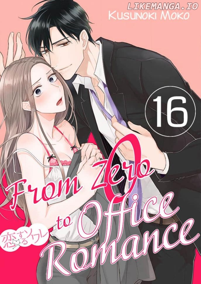 From Zero to Office Romance Chapter 16 - page 1