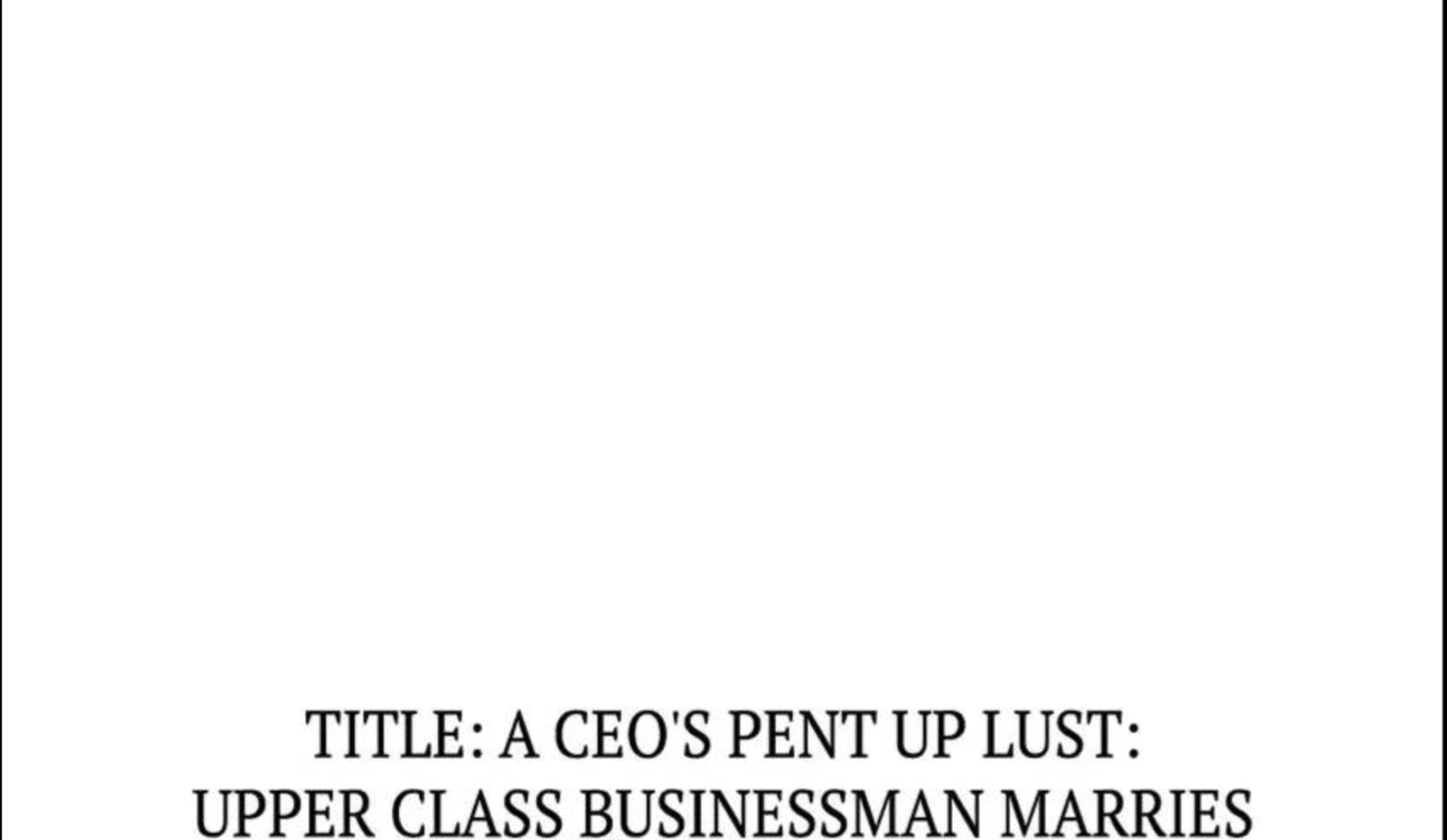 A CEO's Pent Up Lust: Upper Class Businessman Marries An Ex-Gang Leader Chapter 1 - page 62