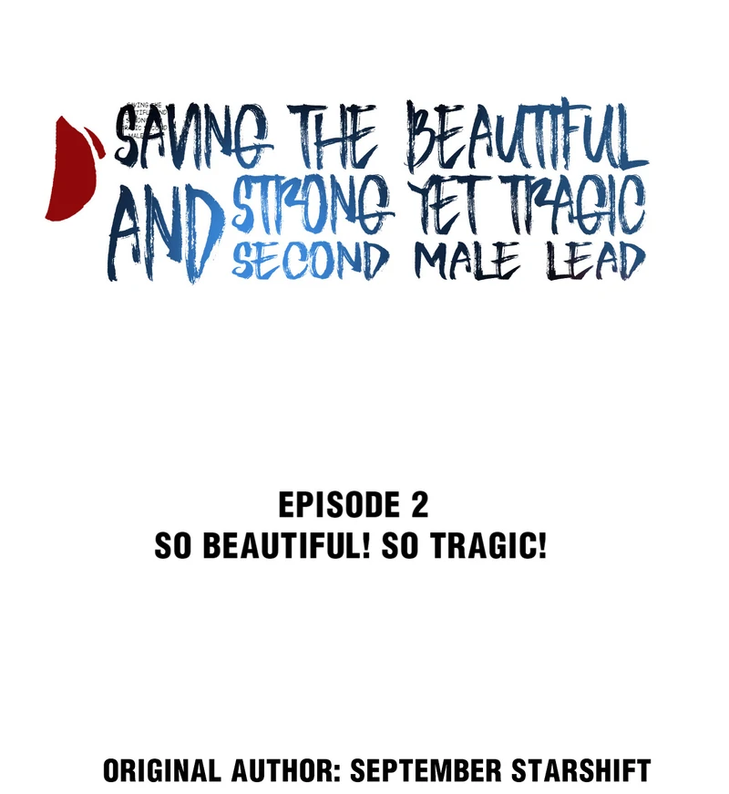 Saving the Beautiful Strong Tragic Second Male Lead Chapter 2 - page 2