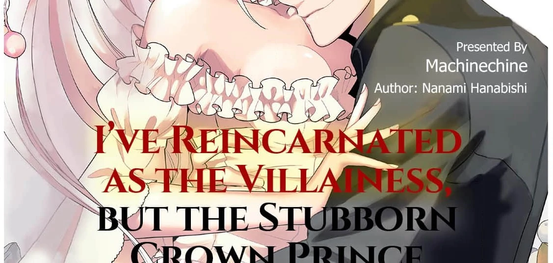 I've Reincarnated as the Villainess, but the Stubborn Crown Prince I Was Supposed to Lose Is All Over Me!! Chapter 4 - page 2