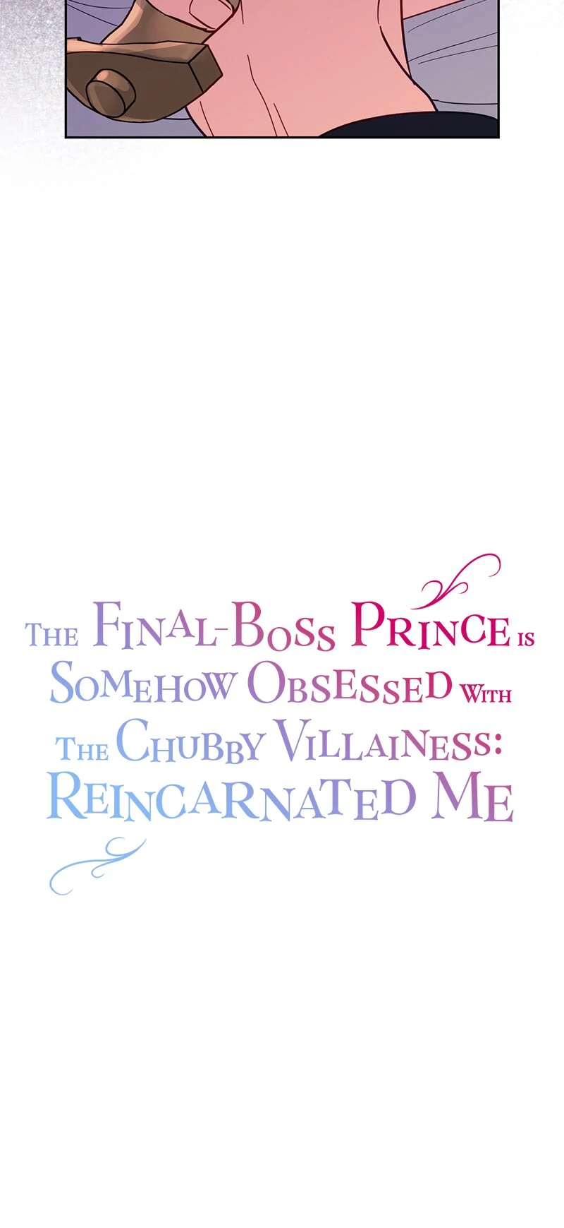 The Final-Boss Prince is Somehow Obsessed with the Chubby Villainess: Reincarnated Me Chapter 47 - page 11