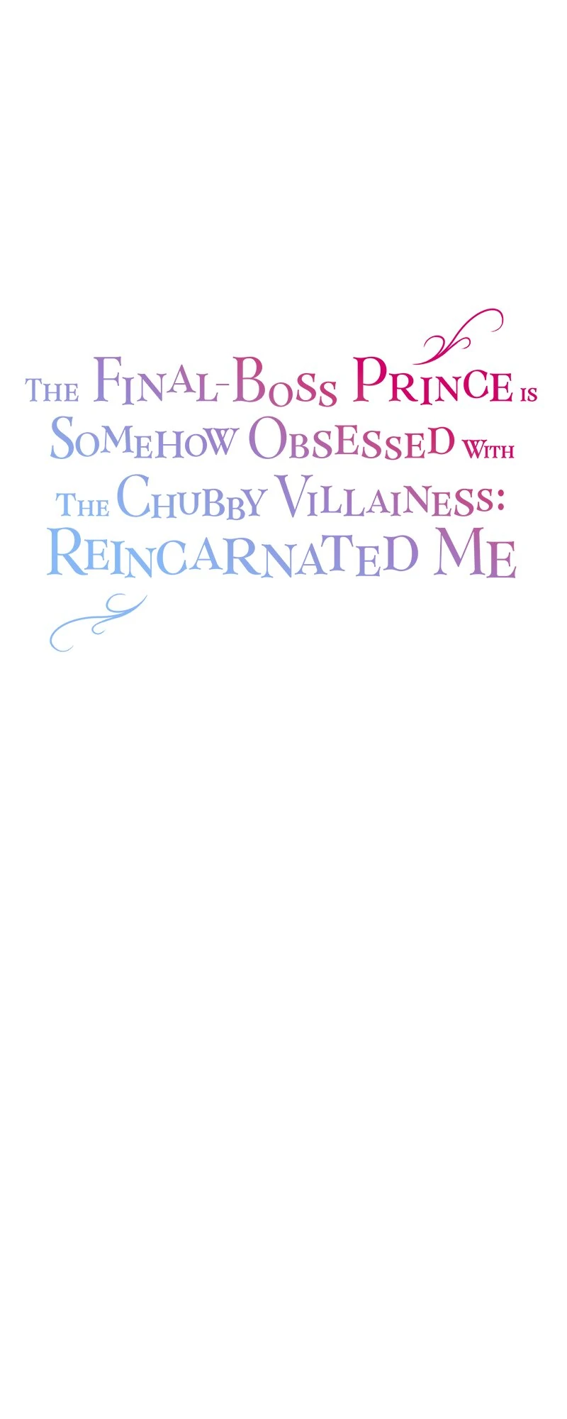 The Final-Boss Prince is Somehow Obsessed with the Chubby Villainess: Reincarnated Me Chapter 48 - page 1