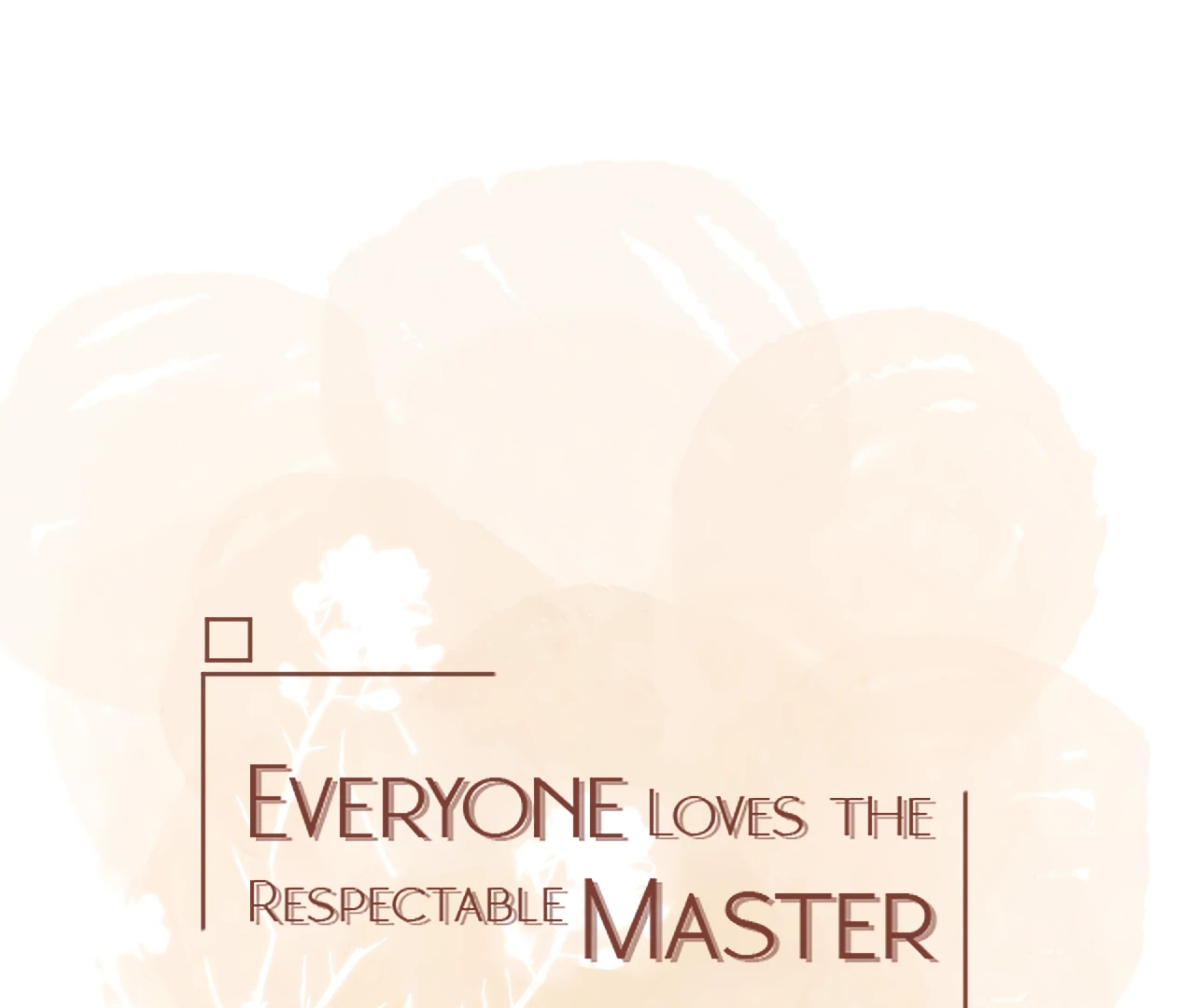Everyone Loves the Respectable Master Chapter 6 - page 1